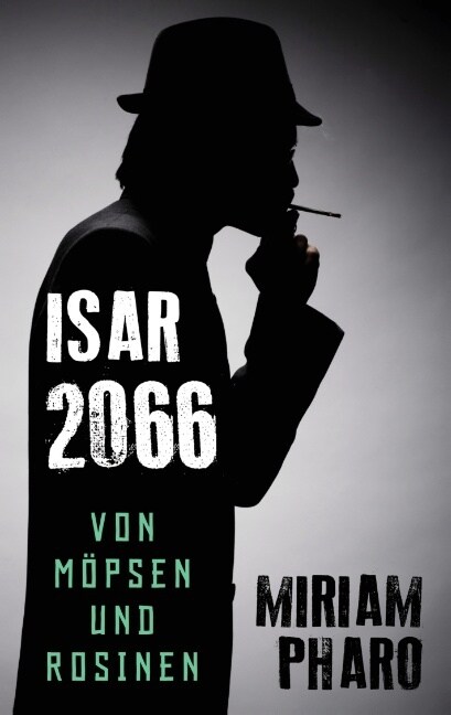 Von M?sen und Rosinen: Isar 2066 (Paperback)