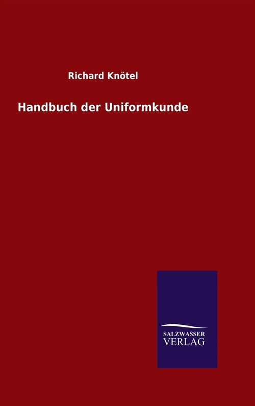 Handbuch Der Uniformkunde (Hardcover)