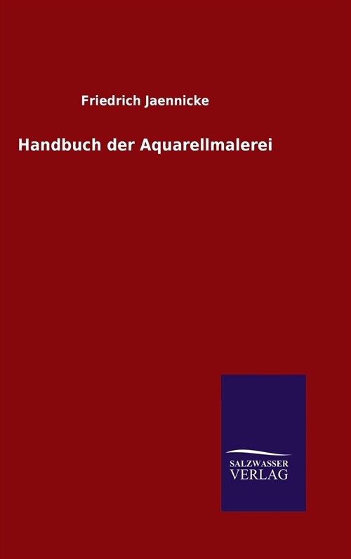 Handbuch Der Aquarellmalerei (Hardcover)