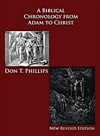 A Biblical Chronology from Adam to Christ (Hardcover)