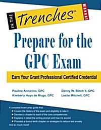 Prepare for the Gpc Exam: Earn Your Grant Professional Certified Credential (Paperback)