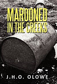 Marooned in the Creeks: The Niger Delta Memoirs (Hardcover)