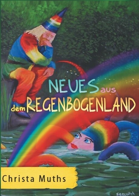 Neues Aus Dem Regenbogenland (Hardcover)