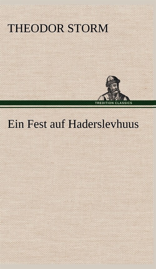 Ein Fest Auf Haderslevhuus (Hardcover)