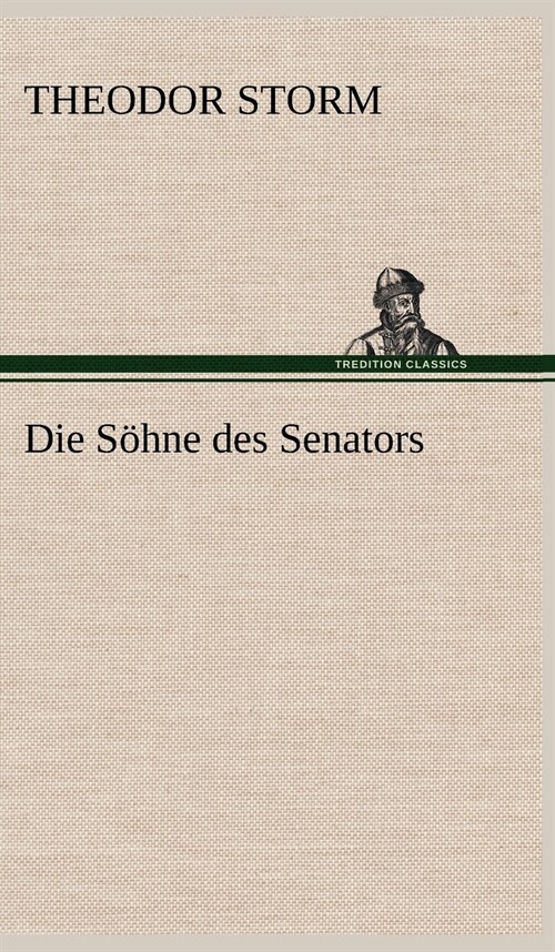 Die Sohne Des Senators (Hardcover)