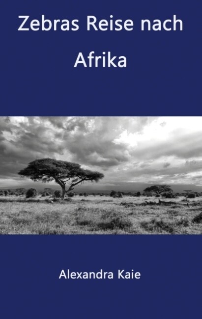 Zebras Reise Nach Afrika (Hardcover)