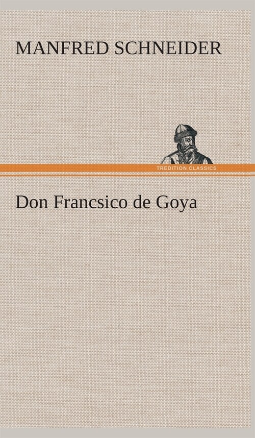 Don Francsico de Goya (Hardcover)