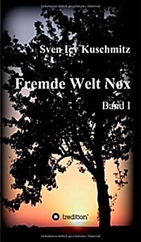 Fremde Welt Nox: Band I (Hardcover)