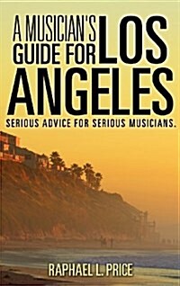 A Musicians Guide for Los Angeles (Hardcover)