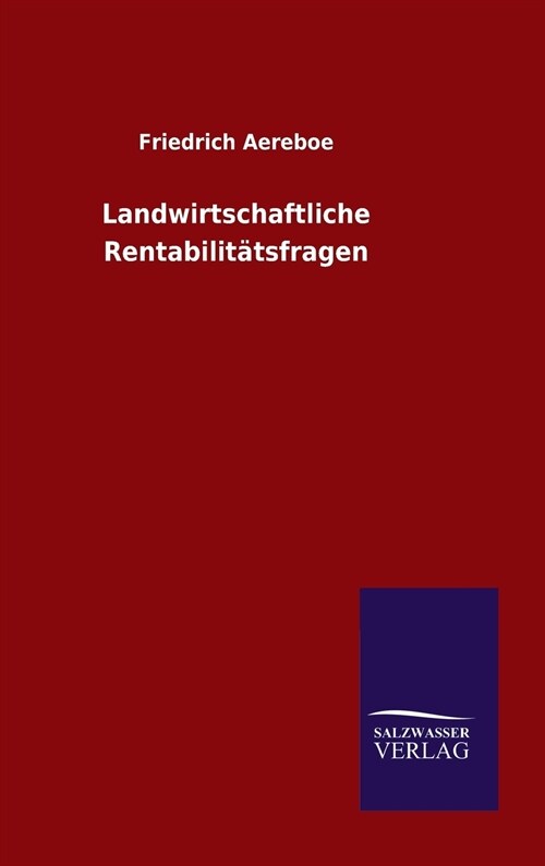 Landwirtschaftliche Rentabilit?sfragen (Hardcover)