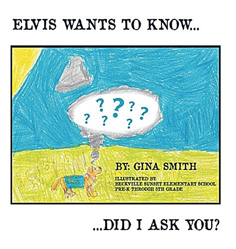 Elvis Wants to Know...Did I Ask You? (Hardcover, 2)