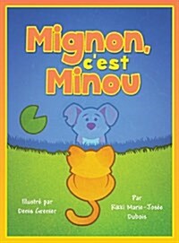 Mignon, CEst Minou (Hardcover)