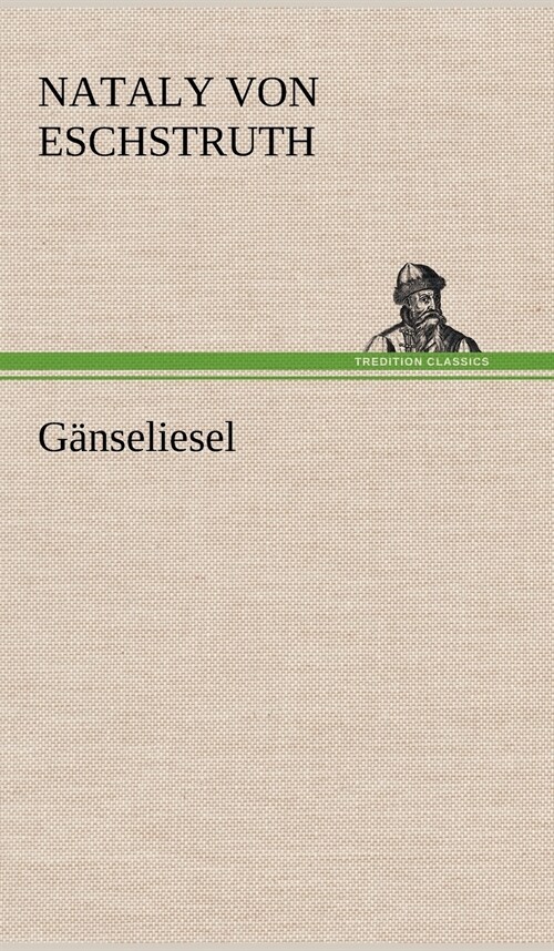 Ganseliesel (Hardcover)