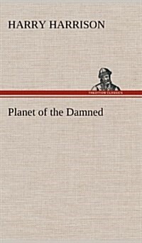 Planet of the Damned (Hardcover)