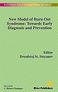 New Model of Burn Out Syndrome: Towards Early Diagnosis and Prevention (Hardcover)
