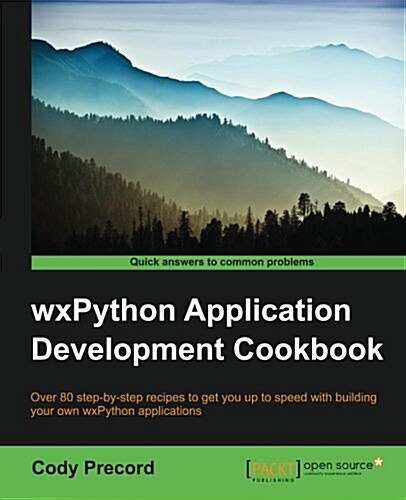 wxPython Application Development Cookbook (Paperback)