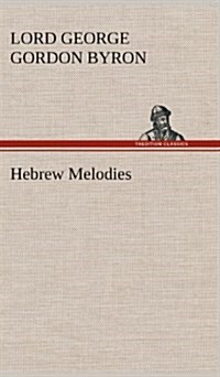 Hebrew Melodies (Hardcover)