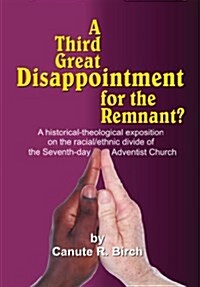 A Third Great Disappointment for the Remnant (Hardcover)