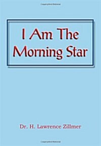 I Am the Morning Star (Hardcover)