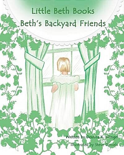 Beths Backyard Friends (Paperback)