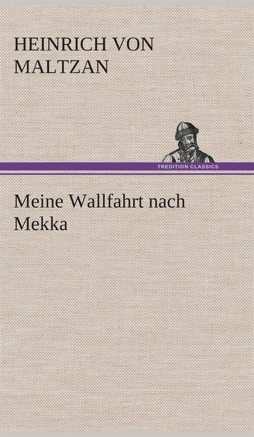 Meine Wallfahrt Nach Mekka (Hardcover)