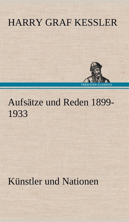 Aufsatze Und Reden 1899-1933 (Hardcover)