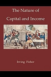 The Nature of Capital and Income (Hardcover)