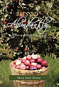 Blessed Abundantly: Book Two of the West Hope Trilogy (Hardcover)