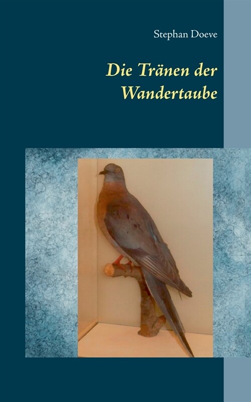 Die Tr?en der Wandertaube (Paperback)