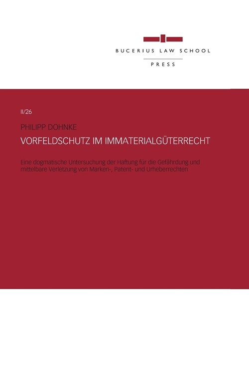 Vorfeldschutz Im Immaterialguterrecht (Hardcover)