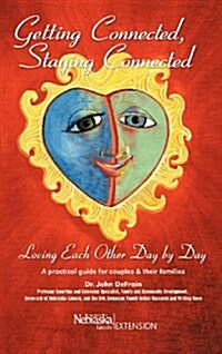 Getting Connected, Staying Connected: Loving One Another, Day by Day (Hardcover)