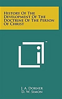 History of the Development of the Doctrine of the Person of Christ (Hardcover)