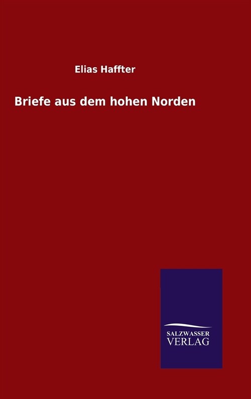 Briefe Aus Dem Hohen Norden (Hardcover)