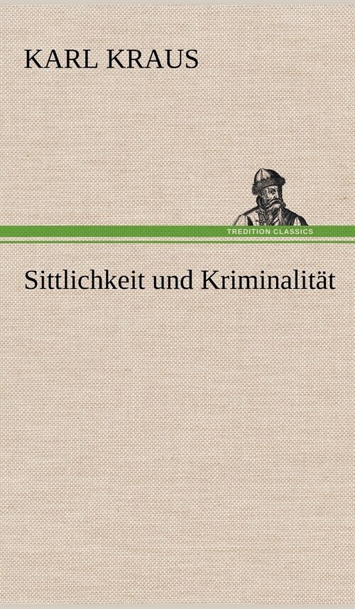 Sittlichkeit Und Kriminalitat (Hardcover)