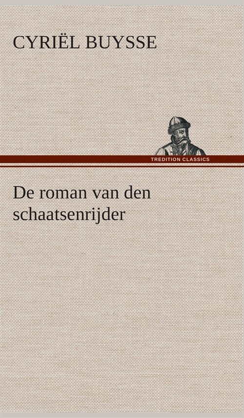 de Roman Van Den Schaatsenrijder (Hardcover)