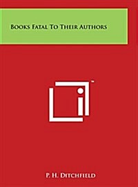 Books Fatal to Their Authors (Hardcover)