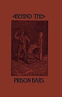 Behind the Prison Bars (Hardcover)