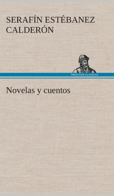 Novelas y Cuentos (Hardcover)