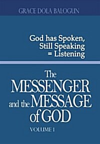 The Messenger and the Message of God Volume 1 (Hardcover)