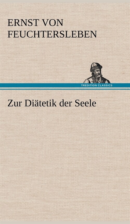 Zur Diatetik Der Seele (Hardcover)