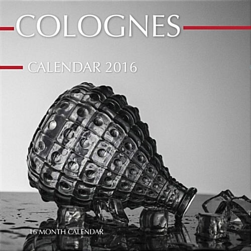 Colognes Calendar 2016: 16 Month Calendar (Paperback)