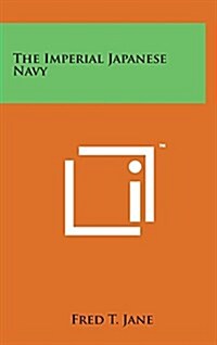 The Imperial Japanese Navy (Hardcover)