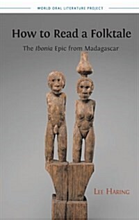 How to Read a Folktale: The Ibonia Epic from Madagascar (Hardcover)