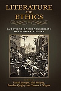 Literature and Ethics: Questions of Responsibility in Literary Studies (Hardcover)