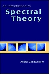 An Introduction to Spectral Theory (Hardcover)