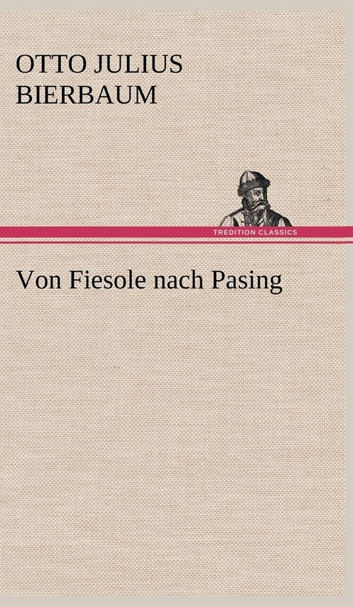 Von Fiesole Nach Pasing (Hardcover)
