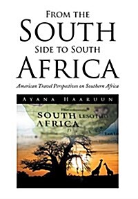 From the South Side to South Africa: American Travel Perspectives on Southern Africa (Hardcover)