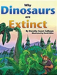 Why Dinosaurs Are Extinct (Hardcover)