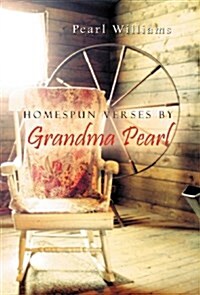 Homespun Verses by Grandma Pearl (Hardcover)