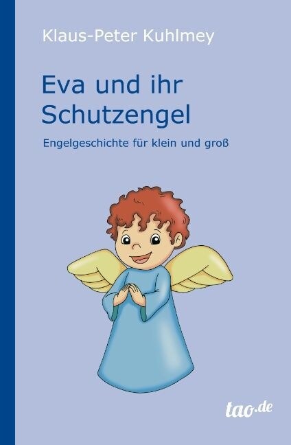 Eva und ihr Schutzengel: Engelgeschichte f? klein und gro? (Hardcover)